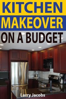 Front cover_Kitchen Makeover On a Budget