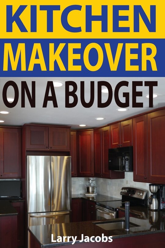 Front cover_Kitchen Makeover On a Budget