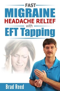 Front cover_Fast Migraine Headache Relief With EFT Tapping