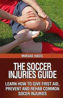 Front cover_The Soccer Injuries Guide