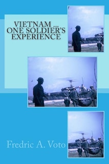 Couverture_Vietnam ... One Soldier's Experience
