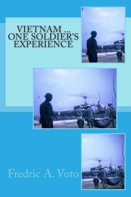 Couverture_Vietnam ... One Soldier's Experience