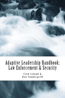 Front cover_Adaptive Leadership Handbook - Law Enforcement & Security