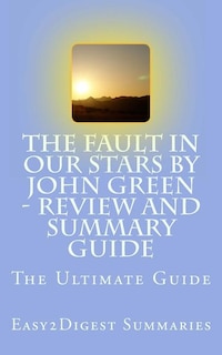 Front cover_The Fault in Our Stars by John Green - REVIEW and SUMMARY guide