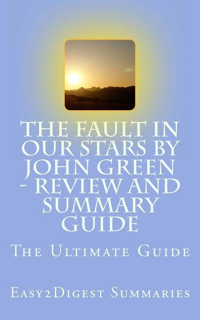 Front cover_The Fault in Our Stars by John Green - REVIEW and SUMMARY guide
