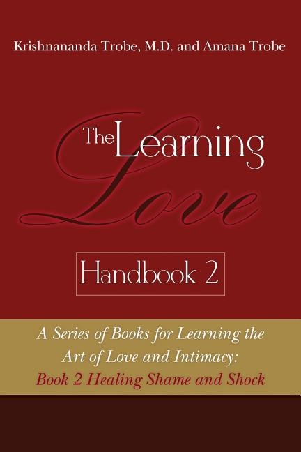 Couverture_The Learning Love Handbook 2 Healing Shame and Shock