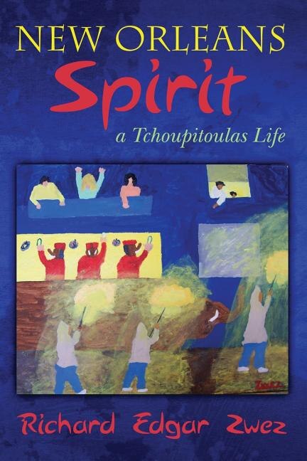 New Orleans Spirit: a Tchoupitoulas Life