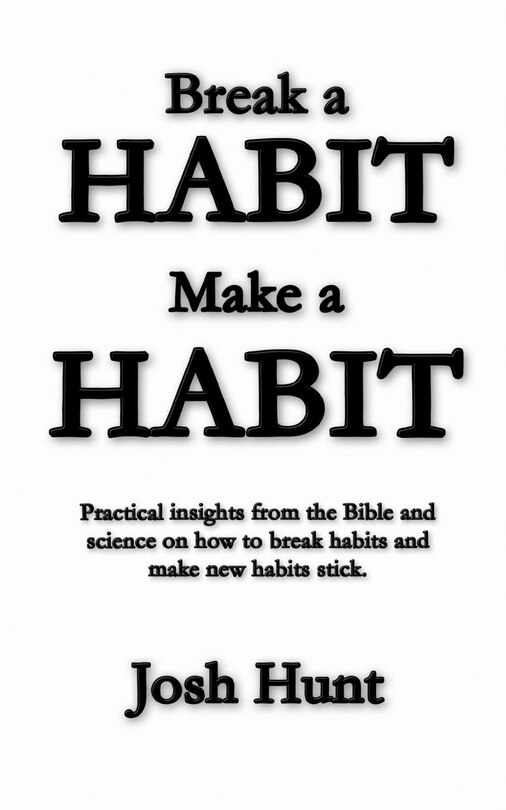 Front cover_Make a Habit; Break a Habit