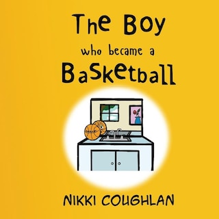 Front cover_The Boy Who Became A Basketball
