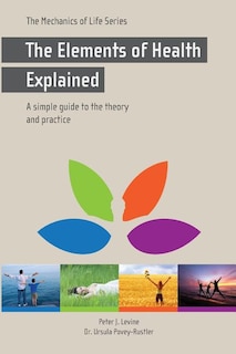 Front cover_The Elements of Health Explained