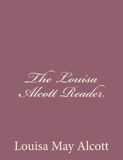 Front cover_The Louisa Alcott Reader