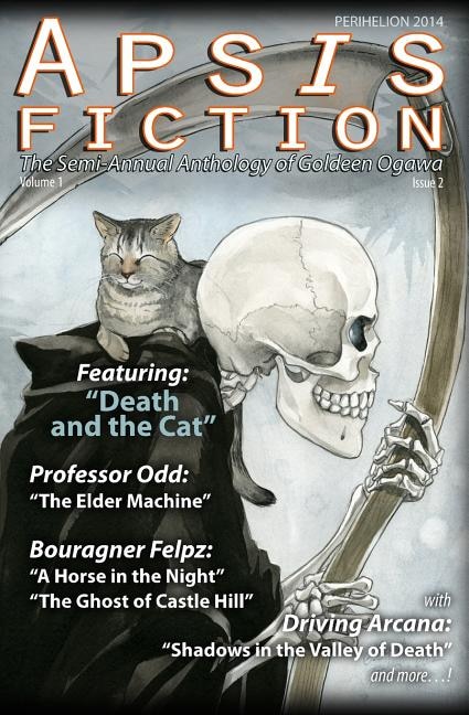 Apsis Fiction Volume 1, Issue 2: Perihelion 2014: The Semi-Annual Anthology of Goldeen Ogawa