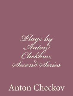 Couverture_Plays by Anton Chekhov, Second Series