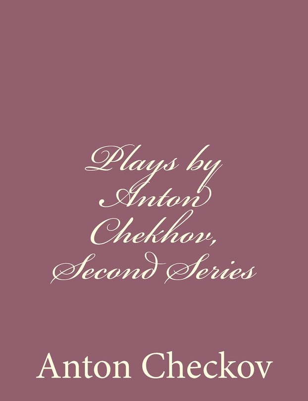 Couverture_Plays by Anton Chekhov, Second Series