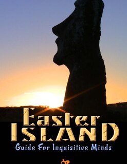Front cover_Easter Island Guide for Inquisitive Minds