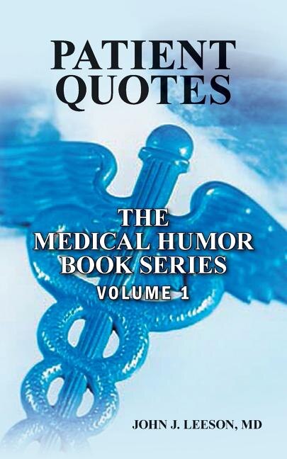 Front cover_PATIENT QUOTES The Medical Humor Book Series