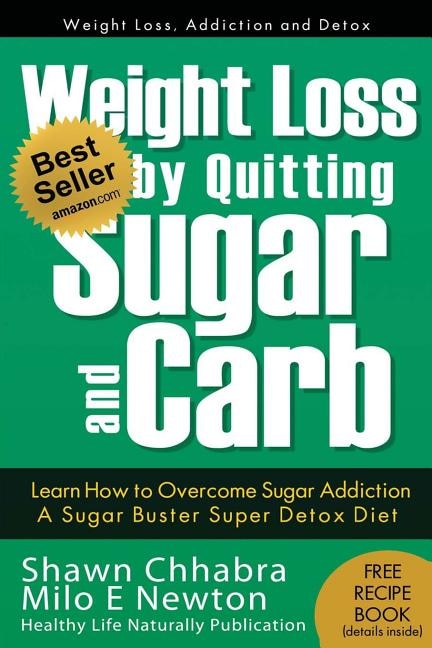 Couverture_Weight Loss by Quitting Sugar and Carb - Learn How to Overcome Sugar Addiction