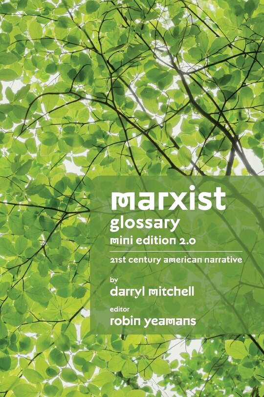 Marxist Glossary - Mini Edition: 21st Century American Narrative