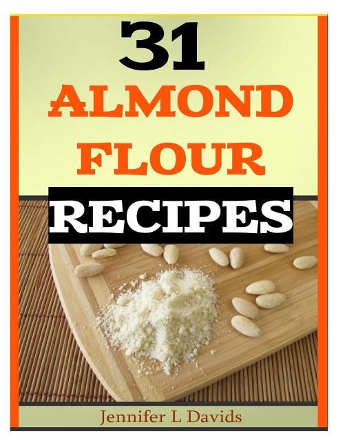 Front cover_31 Almond Flour Recipes