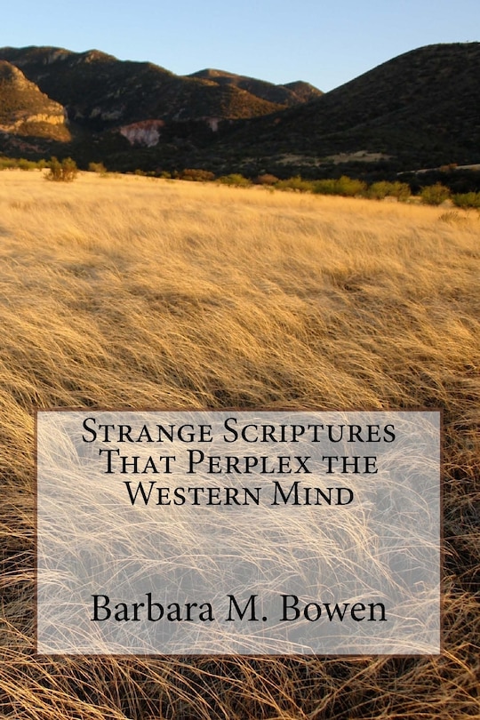 Front cover_Strange Scriptures That Perplex the Western Mind