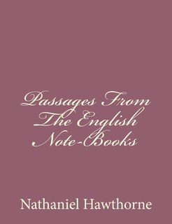 Passages From The English Note-Books