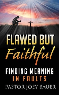 Front cover_Flawed but Faithful