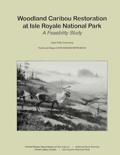 Front cover_Woodland Caribou Restoration at Isle Royale National Park