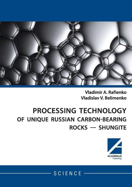 Couverture_PROCESSING  TECHNOLOGY  OF UNIQUE RUSSIAN  CARBON-BEARING  ROCKS - SHUNGITE