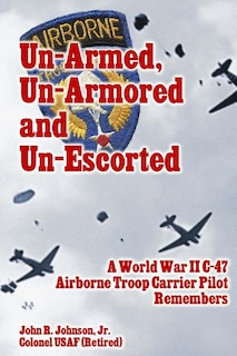 Front cover_Un-Armed, Un-Armored and Un-Escorted