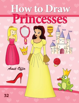 How to Draw Princesses: Drawing Books for Beginners