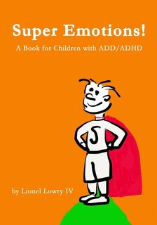 Couverture_Super Emotions! A Book for Children with ADD/ADHD