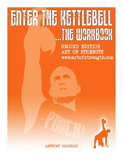 Enter The Kettlebell Workbook: Art Of Strength