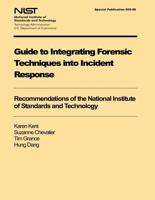 Front cover_Guide to Integrating Forensic Techniques into Incident Response