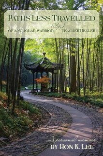 Front cover_Paths Less Travelled of a Scholar Warrior (Spy) Teacher Healer