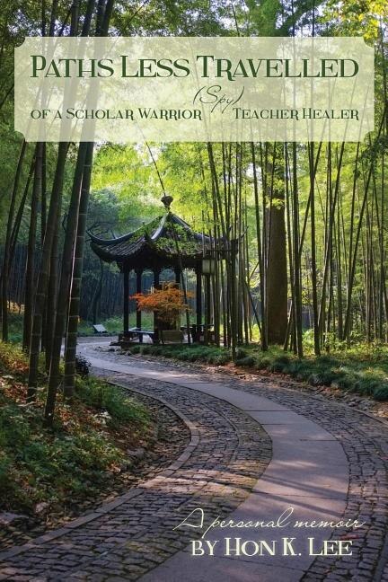 Front cover_Paths Less Travelled of a Scholar Warrior (Spy) Teacher Healer