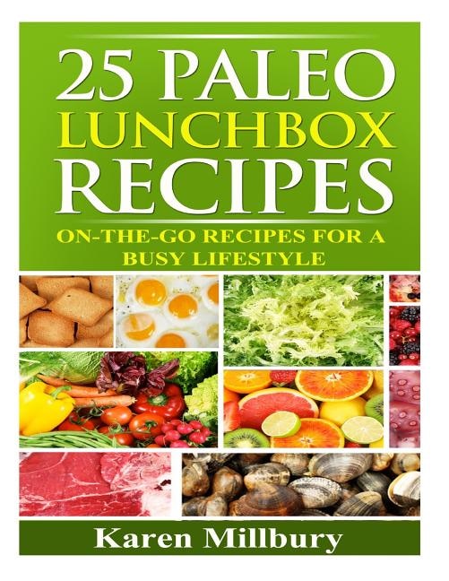 Couverture_25 Paleo Lunchbox Recipes