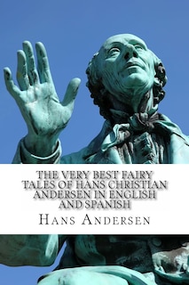 Front cover_The Very Best Fairy Tales of Hans Christian Andersen In English and Spanish