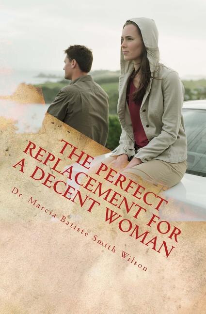 Front cover_The Perfect Replacement for a Decent Woman
