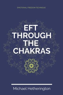 Couverture_Emotional Freedom Technique (EFT) Through The Chakras