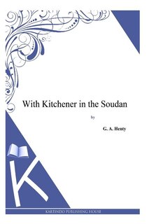 Front cover_With Kitchener in the Soudan