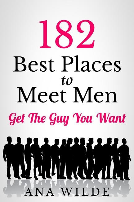 Front cover_182 Best Places To Meet Men