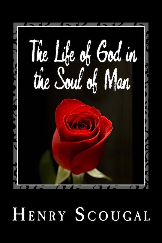 The Life of God in the Soul of Man