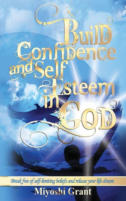 Front cover_Build Confidence and Self-Esteem in GOD