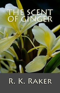 The Scent of Ginger