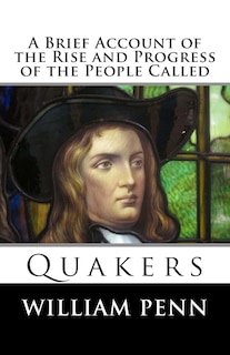 Front cover_A Brief Account of the Rise and Progress of the People Called Quakers