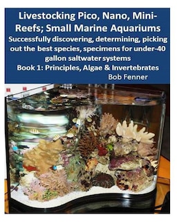 Front cover_Livestocking Pico, Nano, Mini-Reefs; Small Marine Aquariums