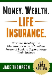 Front cover_Money. Wealth. Life Insurance.