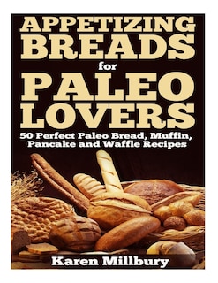 Front cover_Appetizing Breads for Paleo Lovers