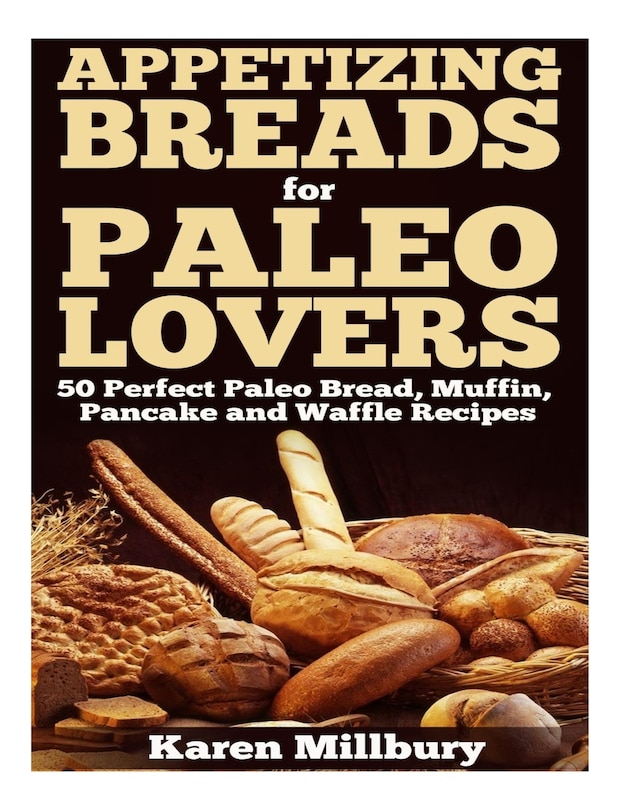 Front cover_Appetizing Breads for Paleo Lovers