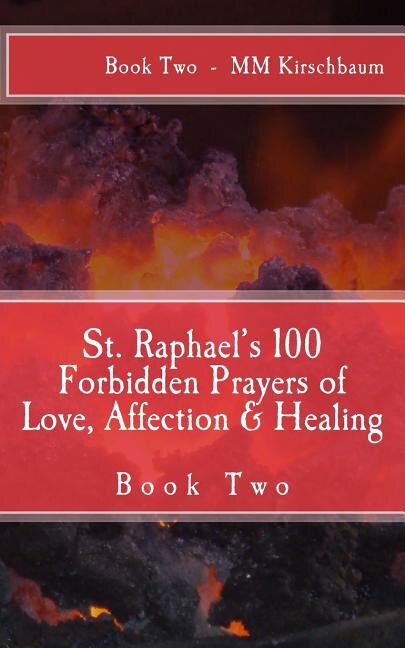 Front cover_St. Raphael's 100 Forbidden Prayers of Love, Affection & Healing